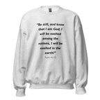 Unisex heather gray sweatshirt with Psalm 46:10 Bible verse printed in black text on front