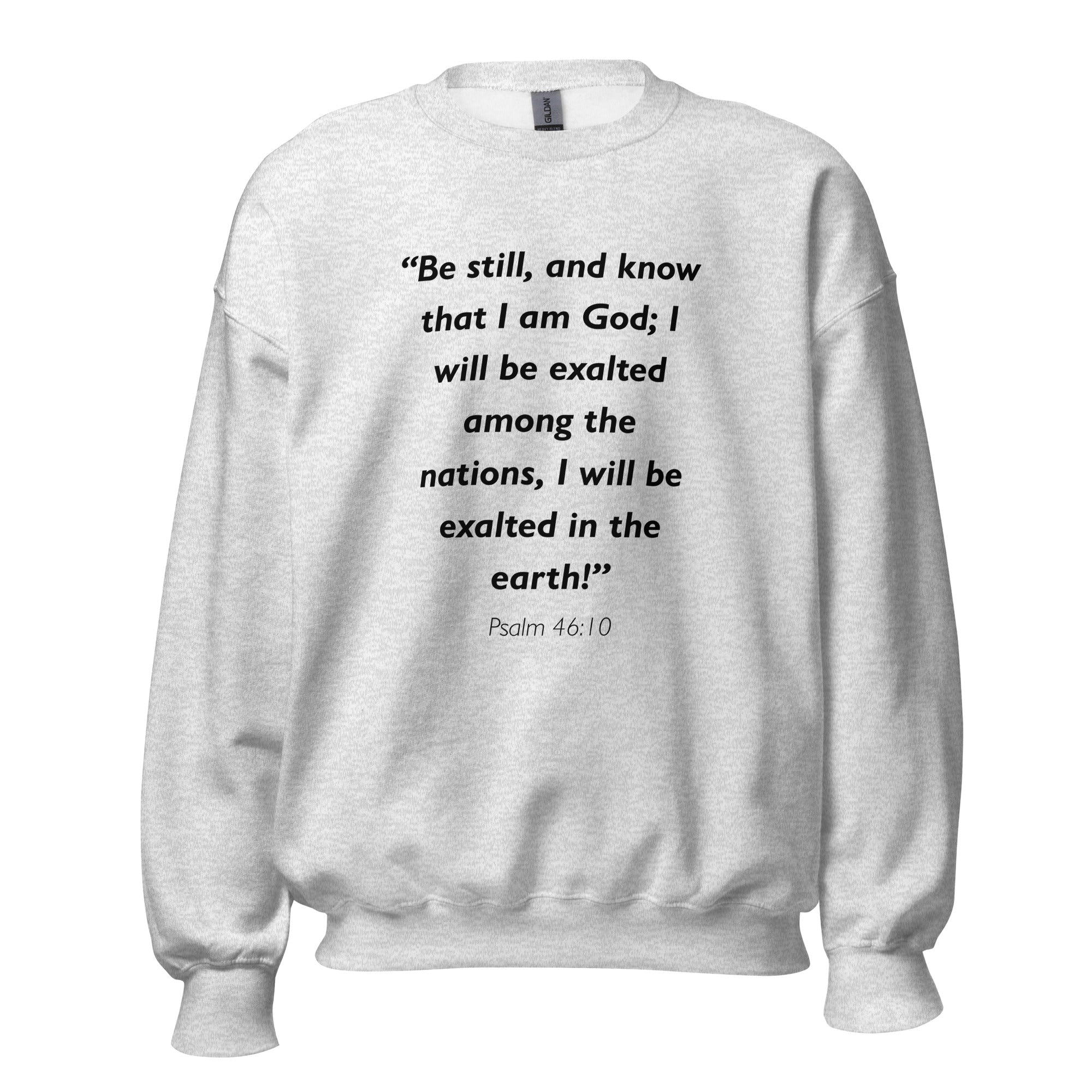 Unisex heather gray sweatshirt with Psalm 46:10 Bible verse printed in black text on front