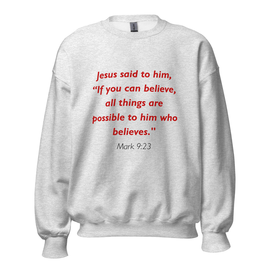 Unisex black sweatshirt with Mark 9:23 Bible verse printed in red text on front