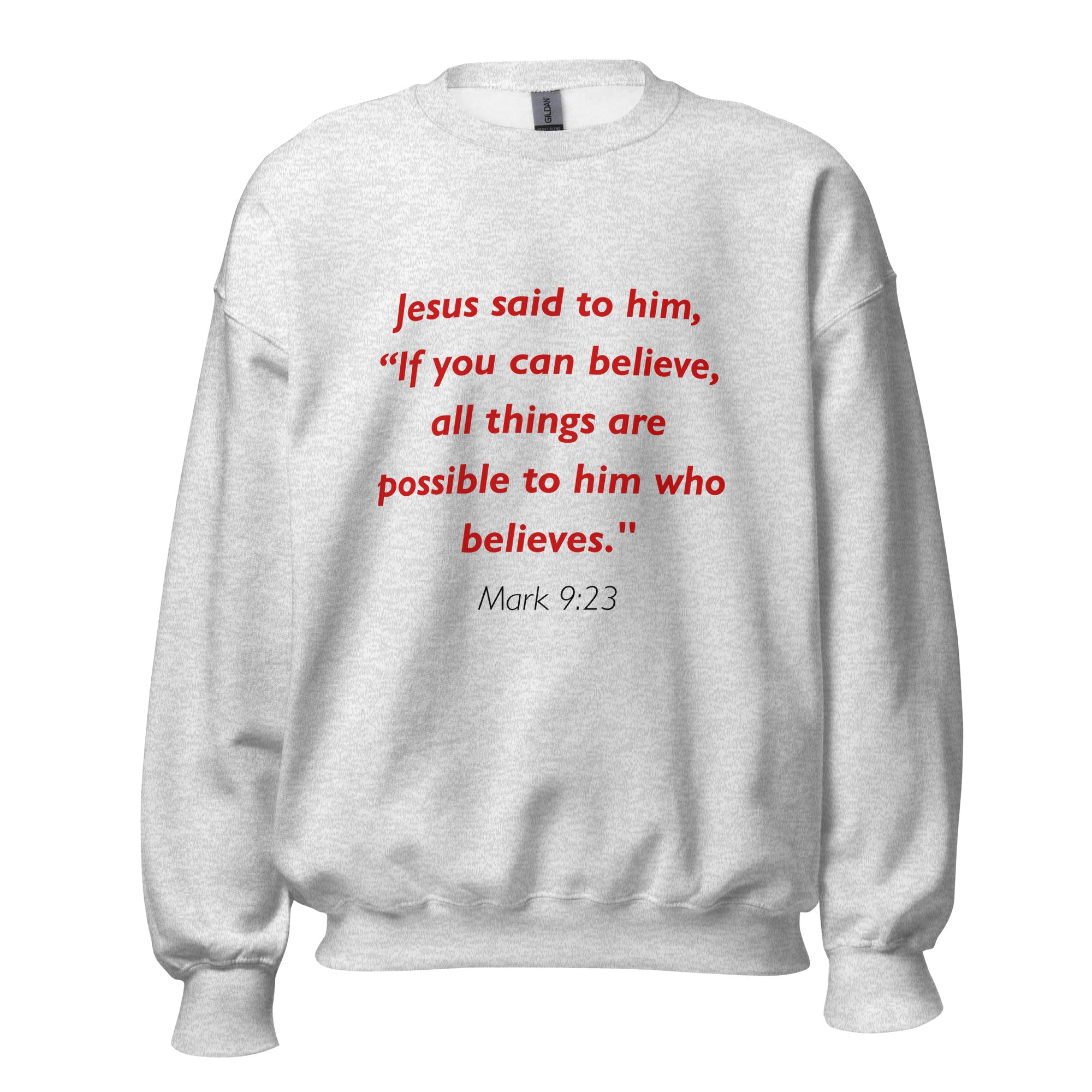 Unisex black sweatshirt with Mark 9:23 Bible verse printed in red text on front