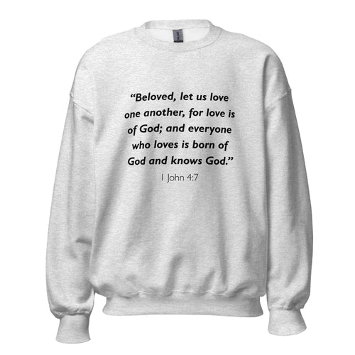 Unisex heather gray sweatshirt with 1 John 4:7 Bible verse printed in black text on front