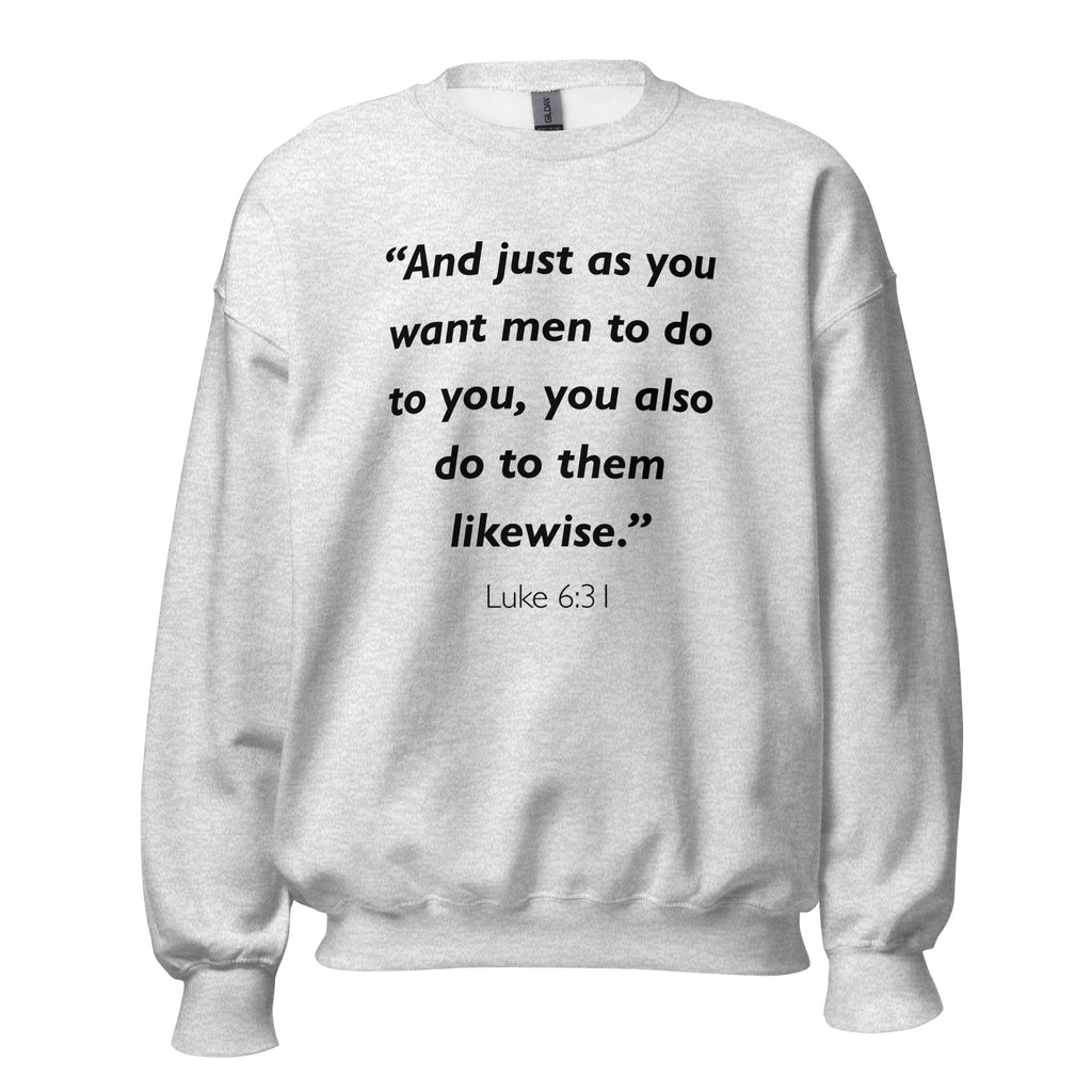 Unisex navy blue sweatshirt with Luke 6:31 Bible verse printed in black text on front