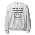 Unisex navy blue sweatshirt with Luke 6:31 Bible verse printed in black text on front