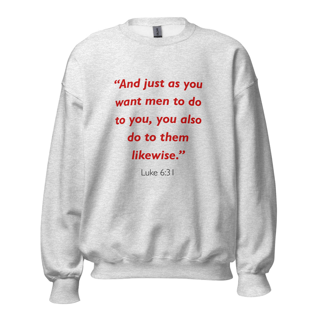 Unisex navy blue sweatshirt with Luke 6:31 Bible verse printed in red text on front
