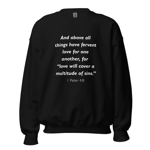 Unisex heather gray sweatshirt with 1 Peter 4:8 Bible verse printed in white text on front