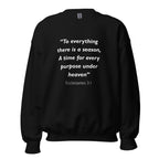 Unisex forest green sweatshirt with Ecclesiastes 3:1 Bible verse printed in white text on front