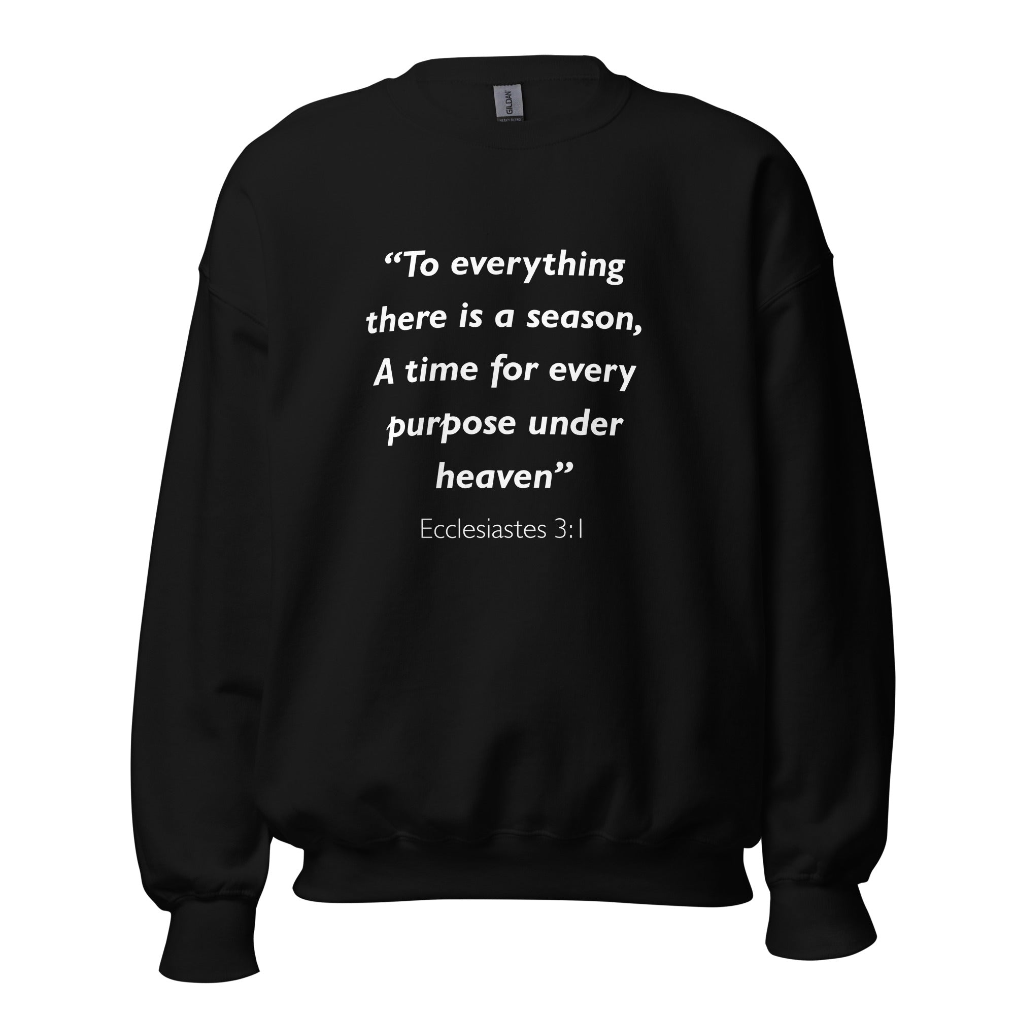 Unisex forest green sweatshirt with Ecclesiastes 3:1 Bible verse printed in white text on front