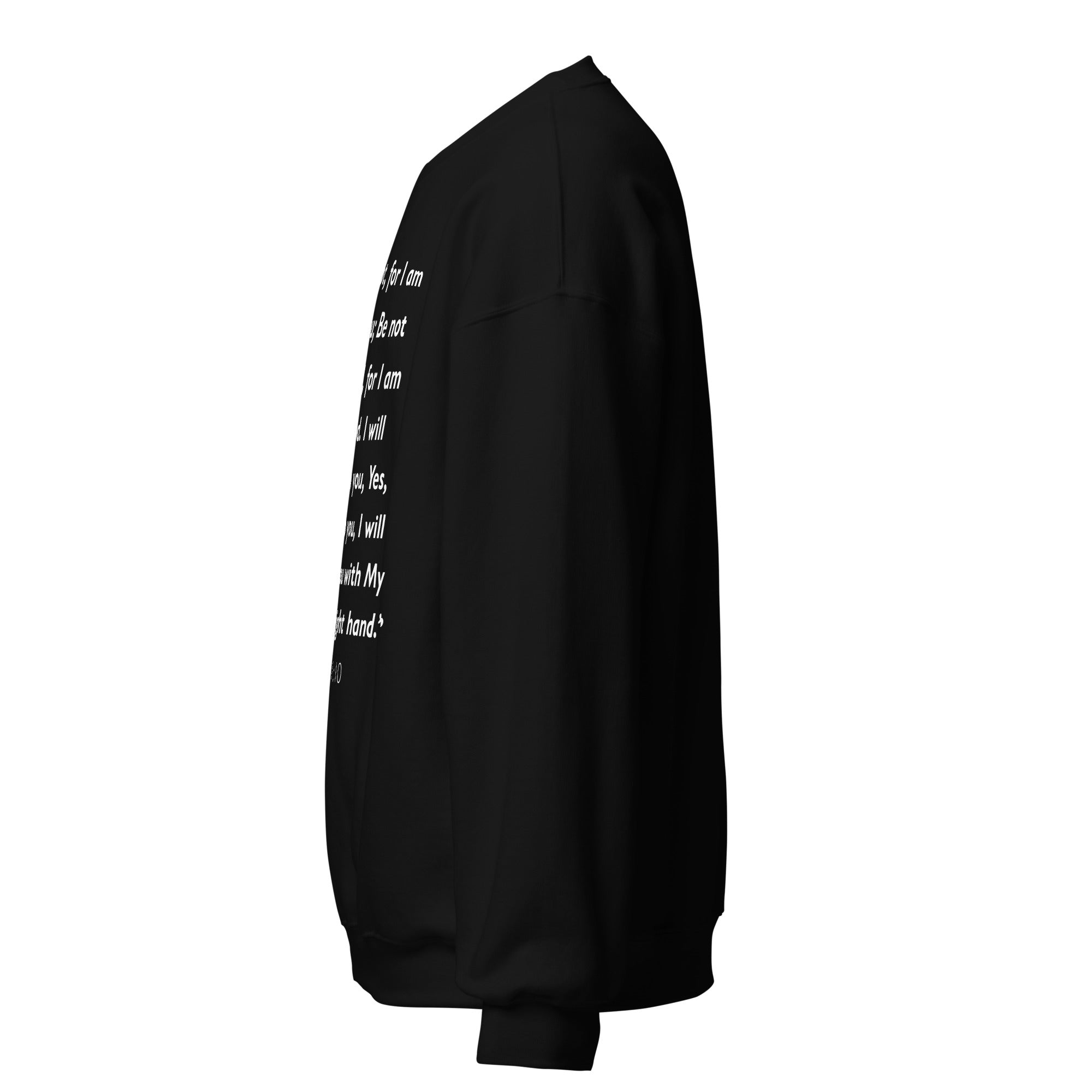 Unisex white sweatshirt with Isaiah 41:10 Bible verse printed in white text on front