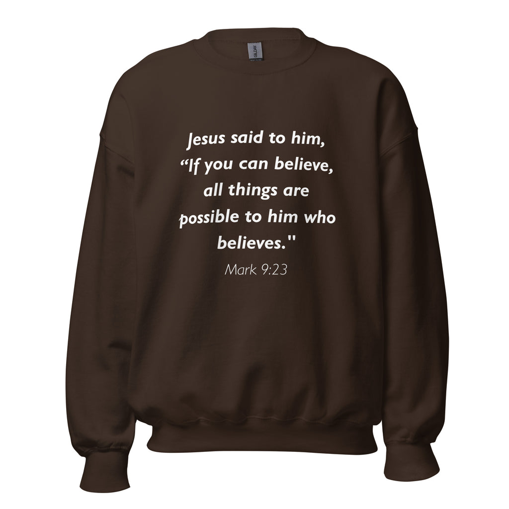 Unisex navy blue sweatshirt with Mark 9:23 Bible verse printed in white text on front