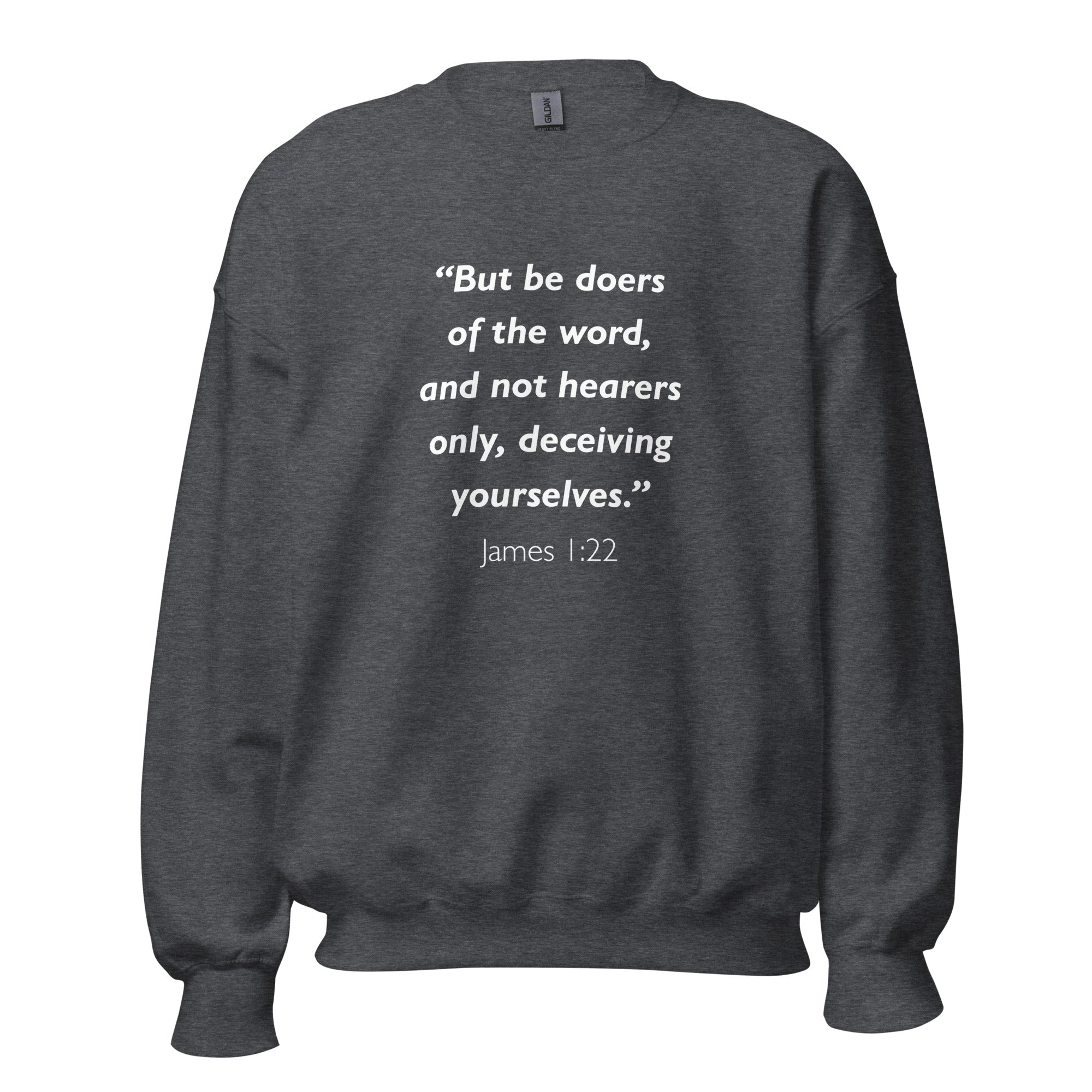 Unisex forest green sweatshirt with James 1:22 Bible verse printed in white text on front