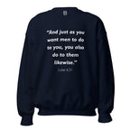 Unisex black sweatshirt with Luke 6:31 Bible verse printed across the chest