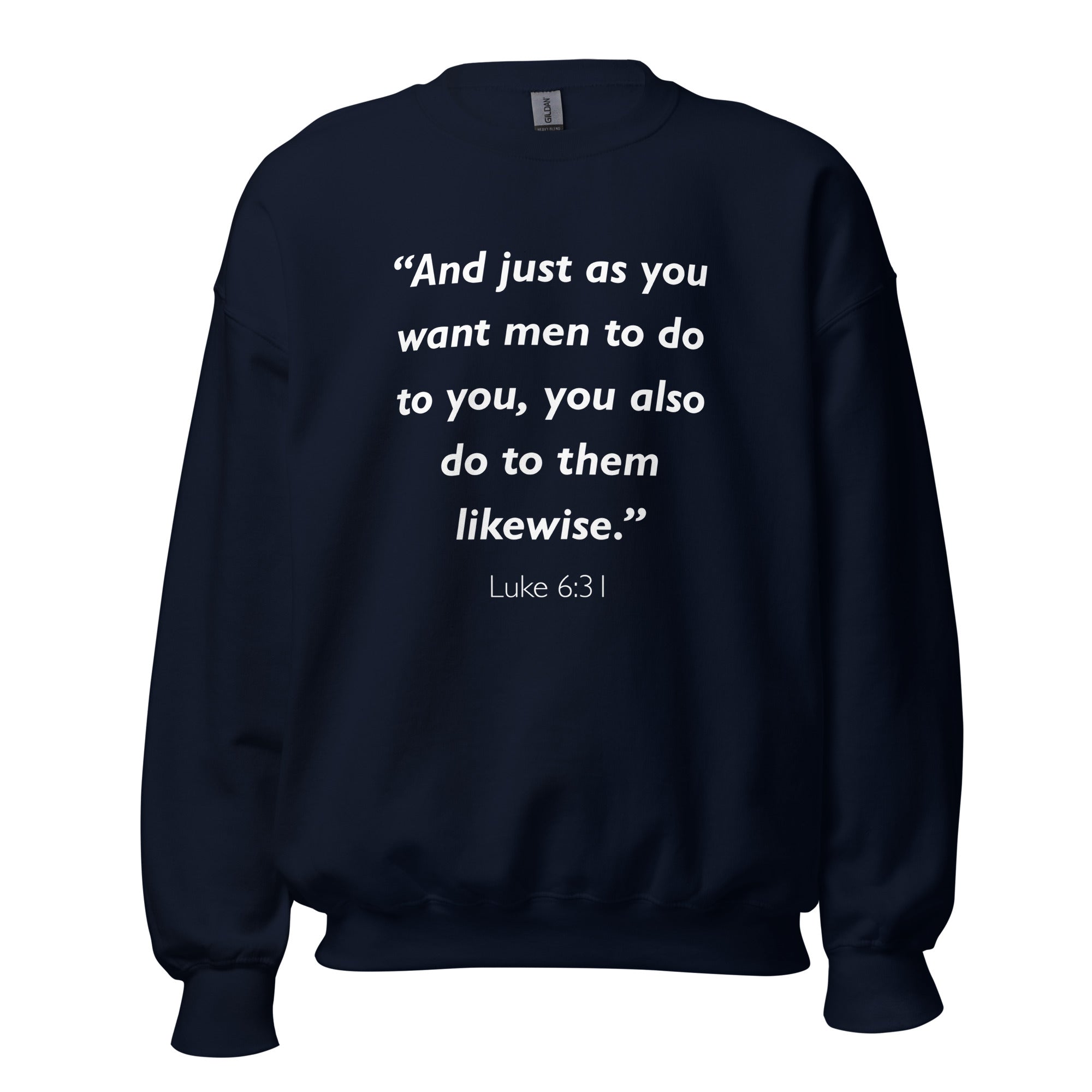 Unisex black sweatshirt with Luke 6:31 Bible verse printed across the chest