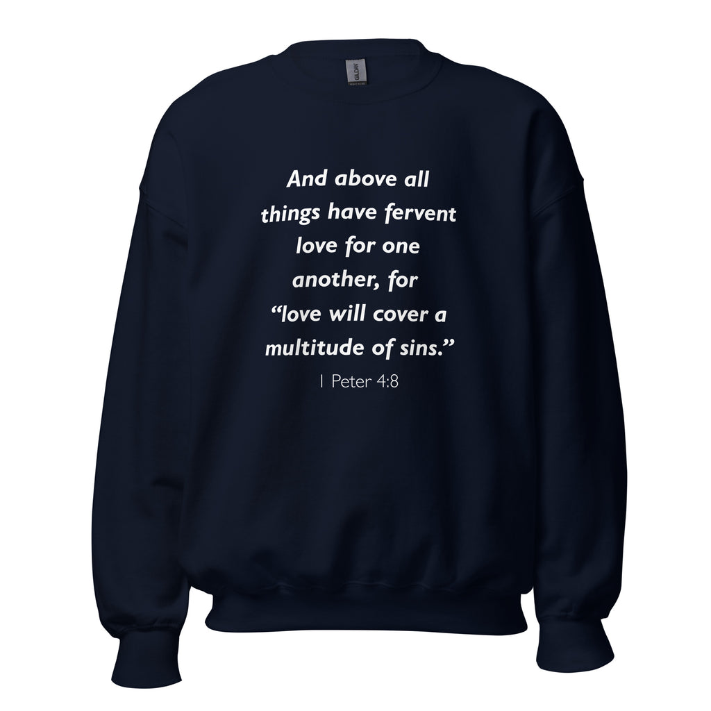 Unisex navy blue sweatshirt with 1 Peter 4:8 Bible verse printed in white text on front