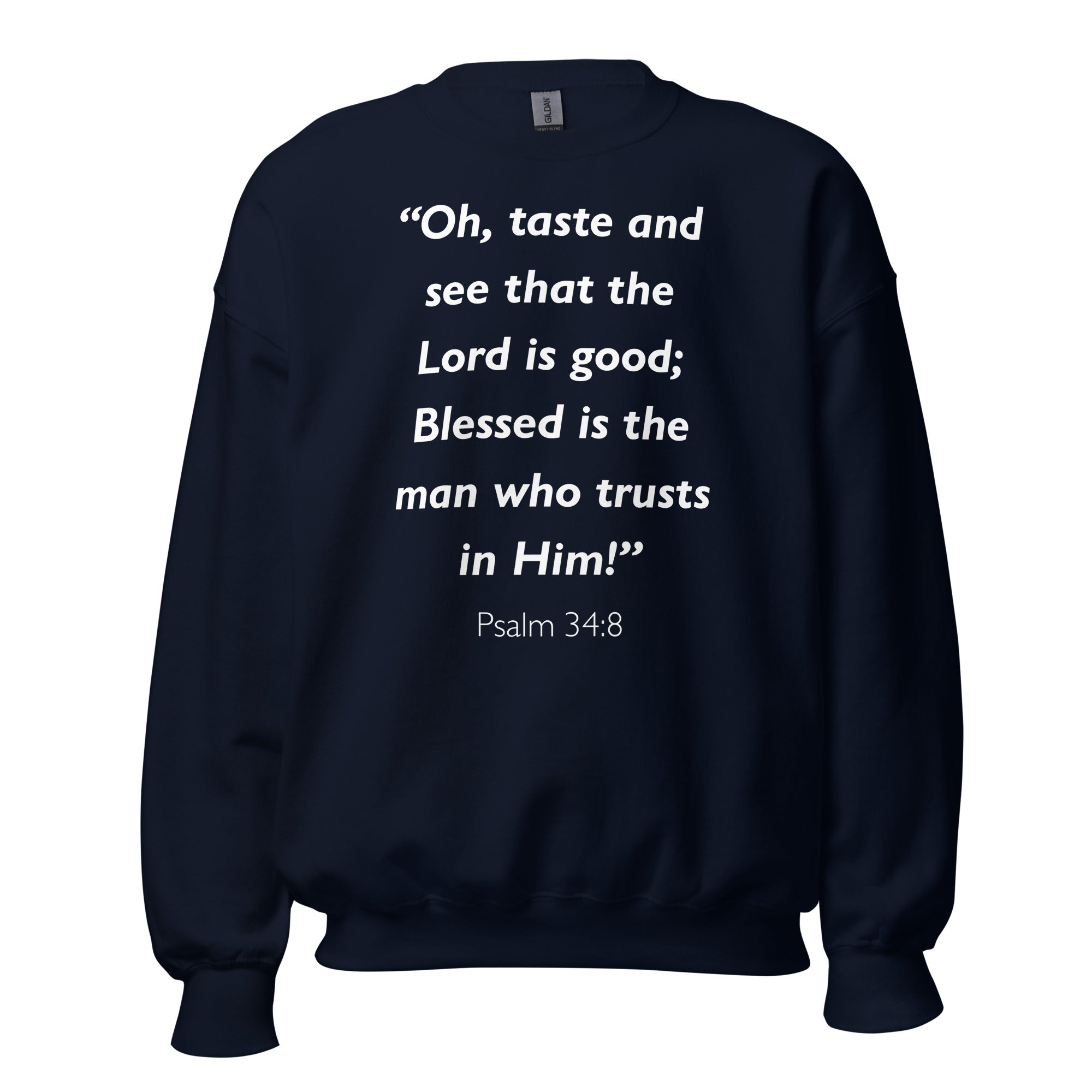 Unisex heather gray sweatshirt with Psalm 34:8 Bible verse printed in white text on front