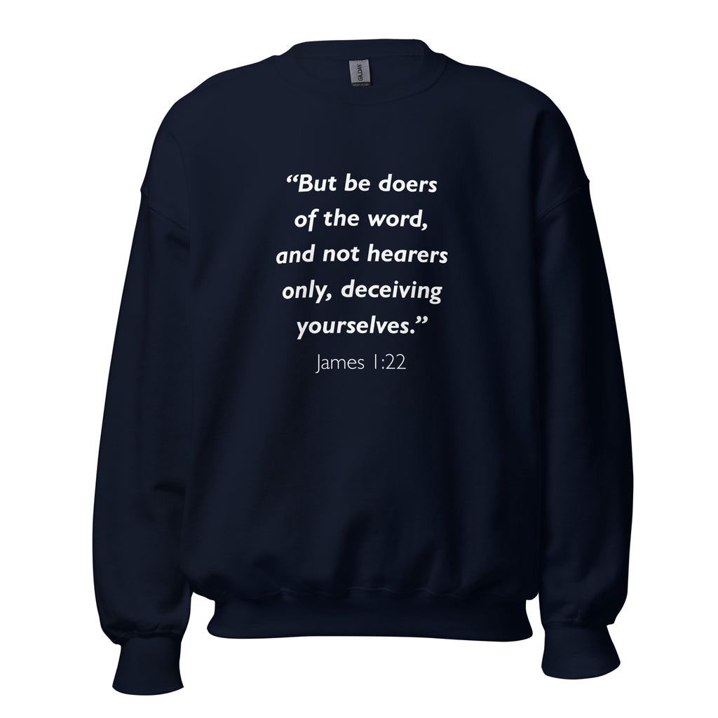 Unisex charcoal sweatshirt with James 1:22 Bible verse printed in white text on front