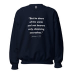 Unisex charcoal sweatshirt with James 1:22 Bible verse printed in white text on front