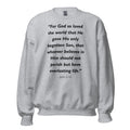 Unisex sweatshirt with the Bible verse John 3:16 printed in black text