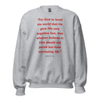 Unisex sweatshirt with the Bible verse John 3:16 printed in red text