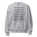 Unisex heather gray sweatshirt with Isaiah 41:10 Bible verse printed in black text on front