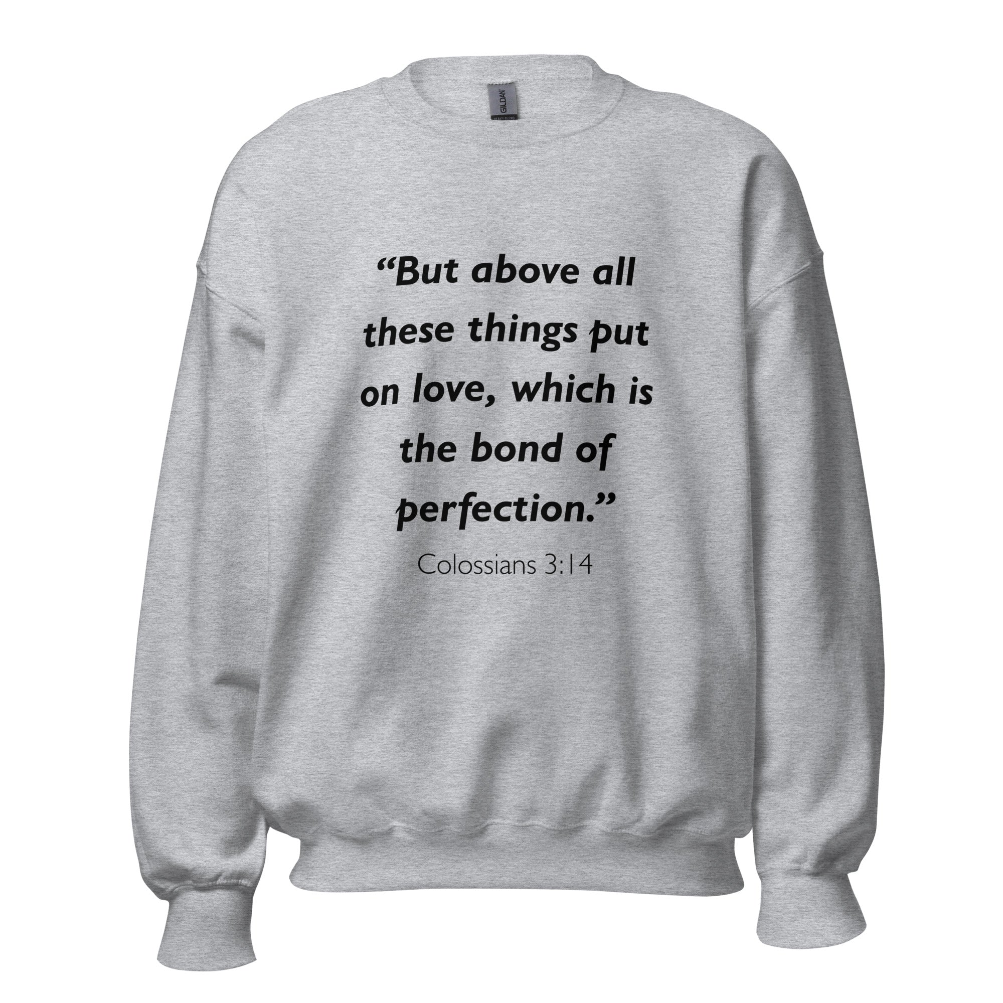 Unisex black sweatshirt with Colossians 3:14 Bible verse printed in black text on front