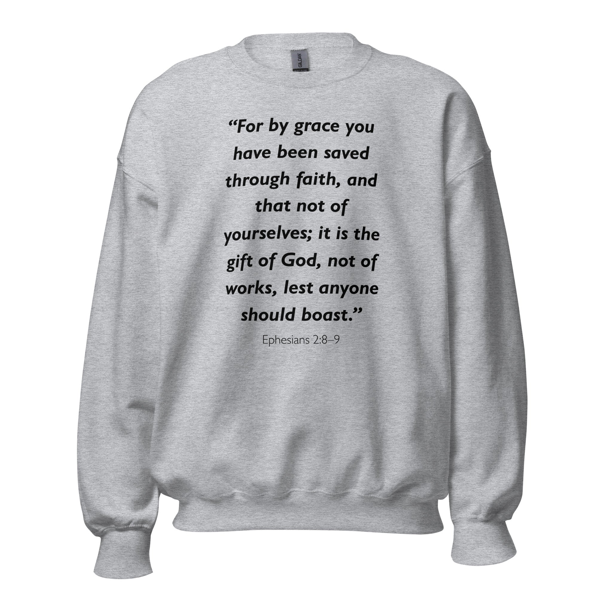 Unisex heather gray sweatshirt with Ephesians 2:8-9 Bible verse printed in black text on front