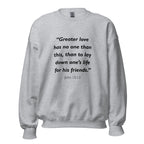 Unisex black sweatshirt with John 15:13 Bible verse printed in black text on front