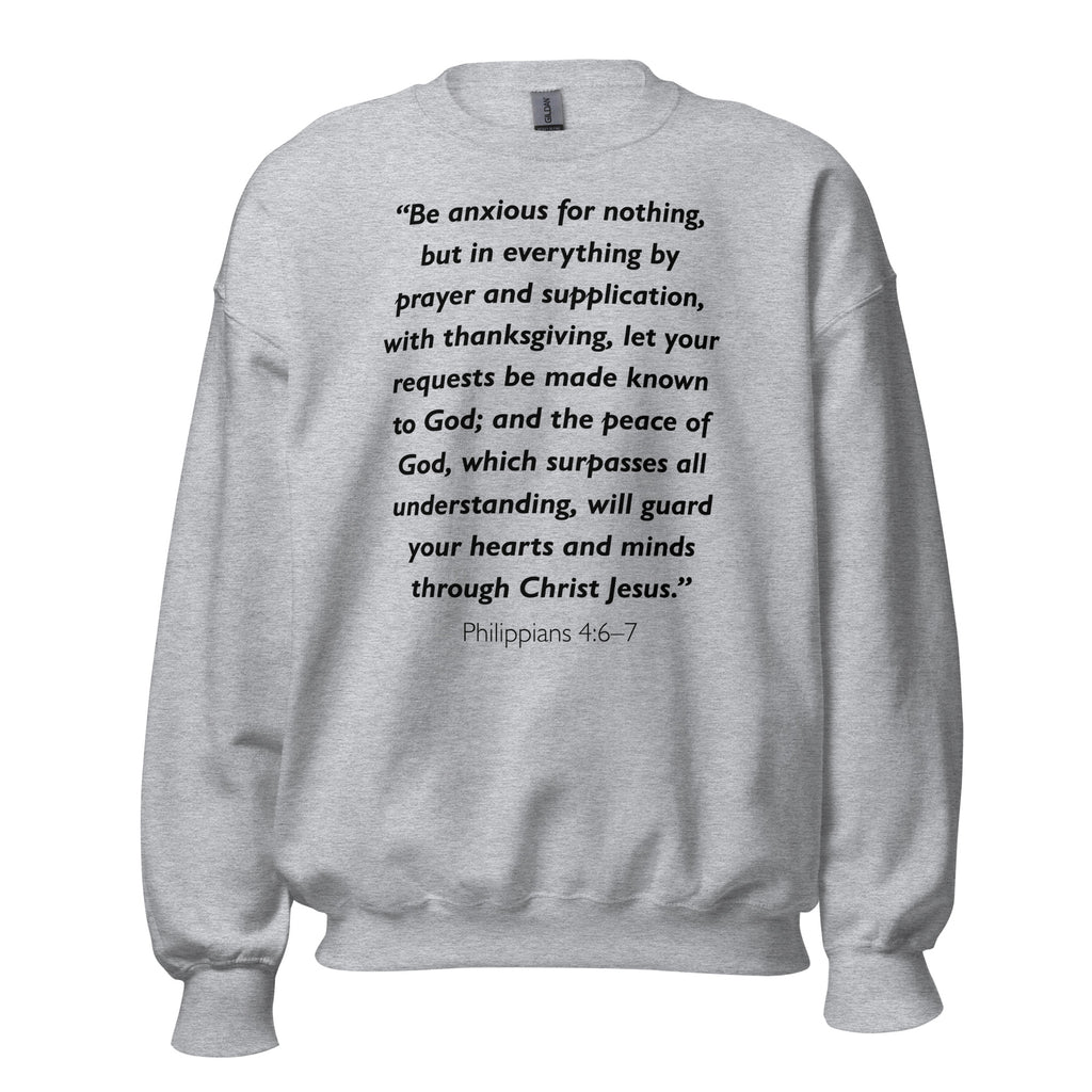 Unisex heather gray sweatshirt with Philippians 4:6-7 Bible verse printed in black text on front