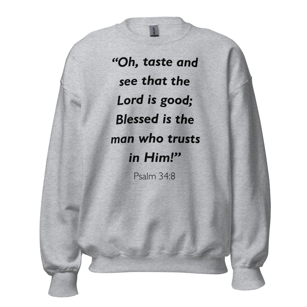 Unisex black sweatshirt with Psalm 34:8 Bible verse printed in black text on front