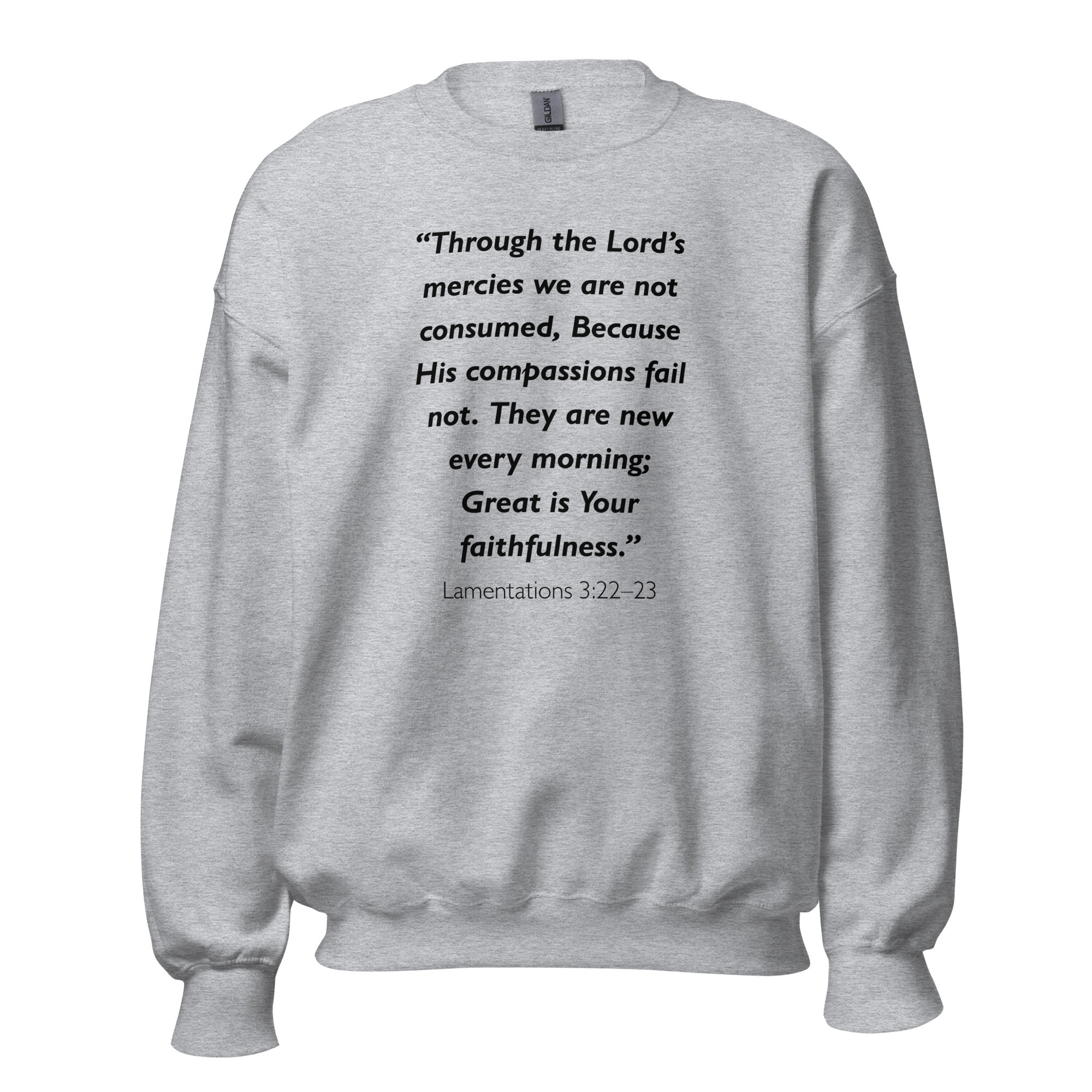 Unisex heather gray sweatshirt with Lamentations 3:22-23 Bible verse printed in black text on front