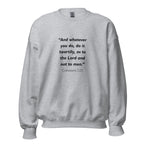 Unisex black sweatshirt with Colossians 3:23 Bible verse printed in black text on front