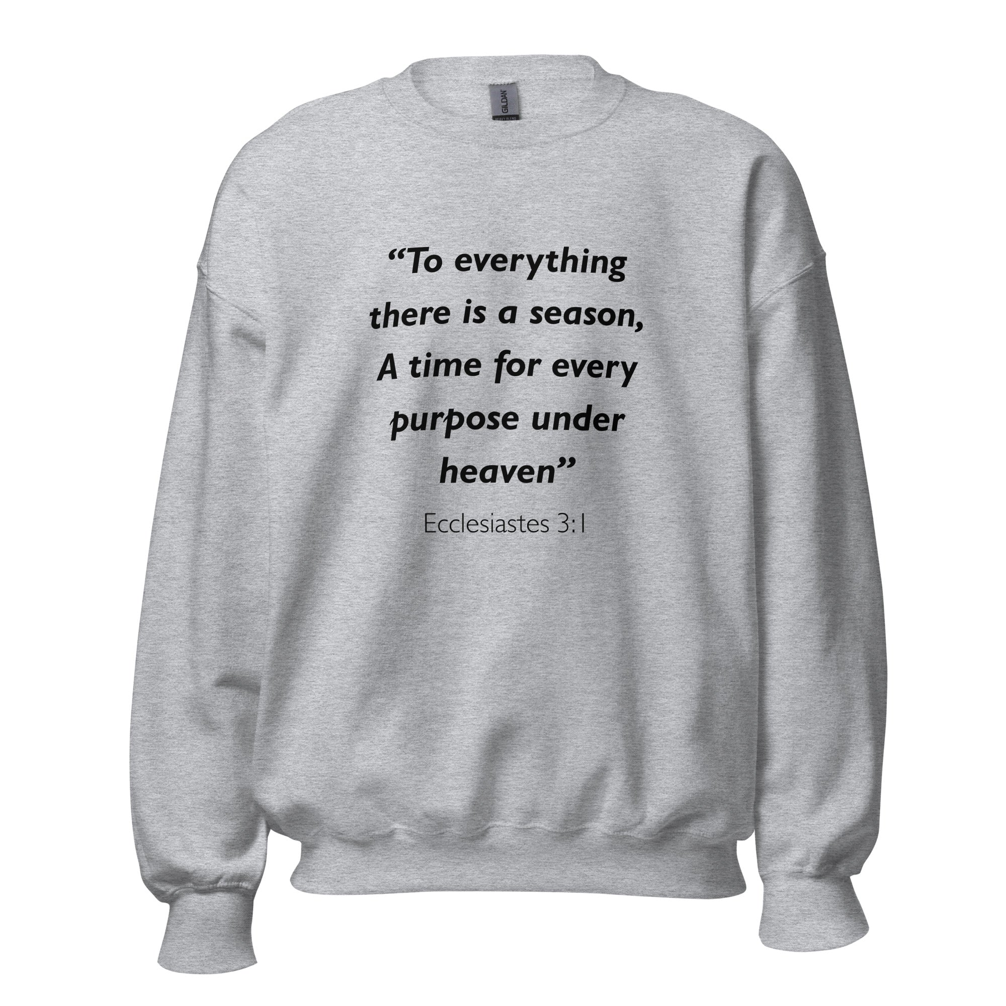 Unisex black sweatshirt with Ecclesiastes 3:1 Bible verse printed in black text on front