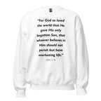 Unisex sweatshirt with the Bible verse John 3:16 printed in black text