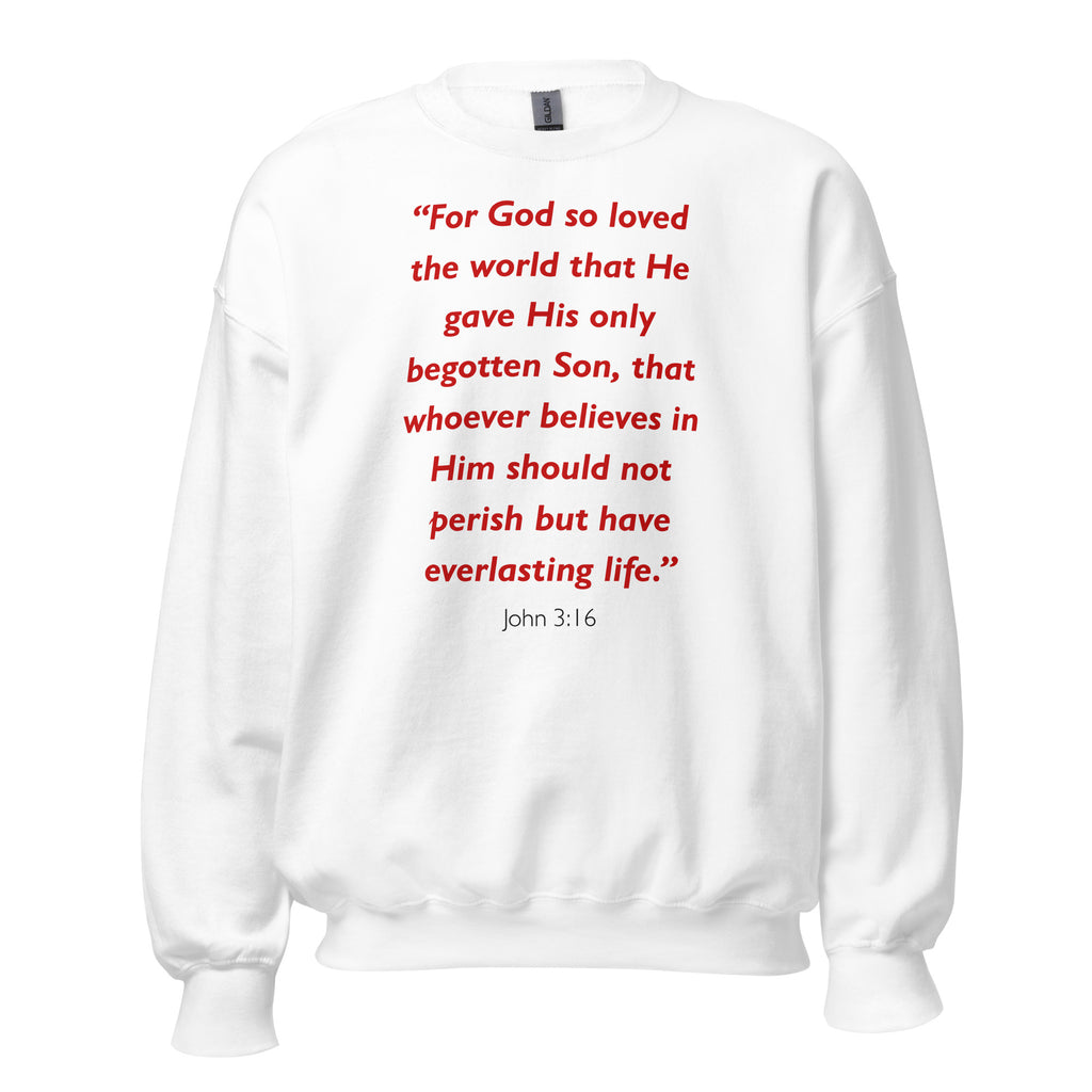 Unisex sweatshirt with the Bible verse John 3:16 printed in red text