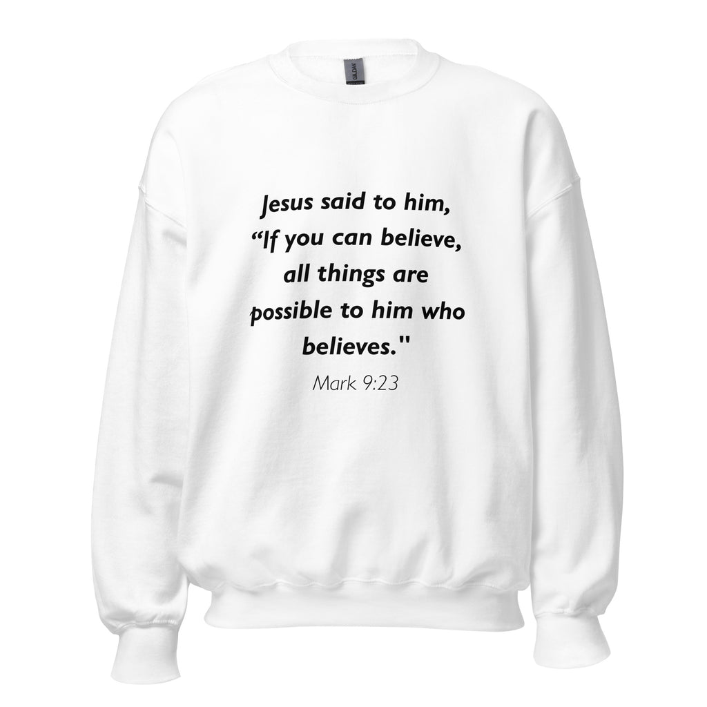 Unisex navy blue sweatshirt with Mark 9:23 Bible verse printed in black text on front