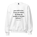 Unisex navy blue sweatshirt with Mark 9:23 Bible verse printed in black text on front