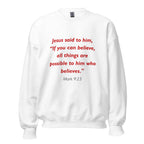 Unisex navy blue sweatshirt with Mark 9:23 Bible verse printed in red text on front