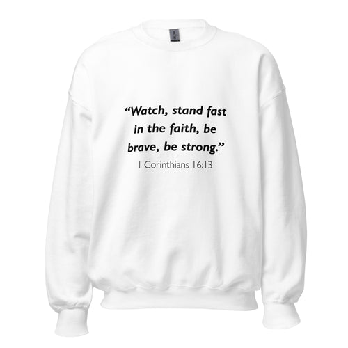 Unisex black sweatshirt with 1 Corinthians 16:13 Bible verse printed in black text on front