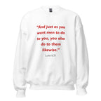Unisex black sweatshirt with Luke 6:31 Bible verse printed in red text on front