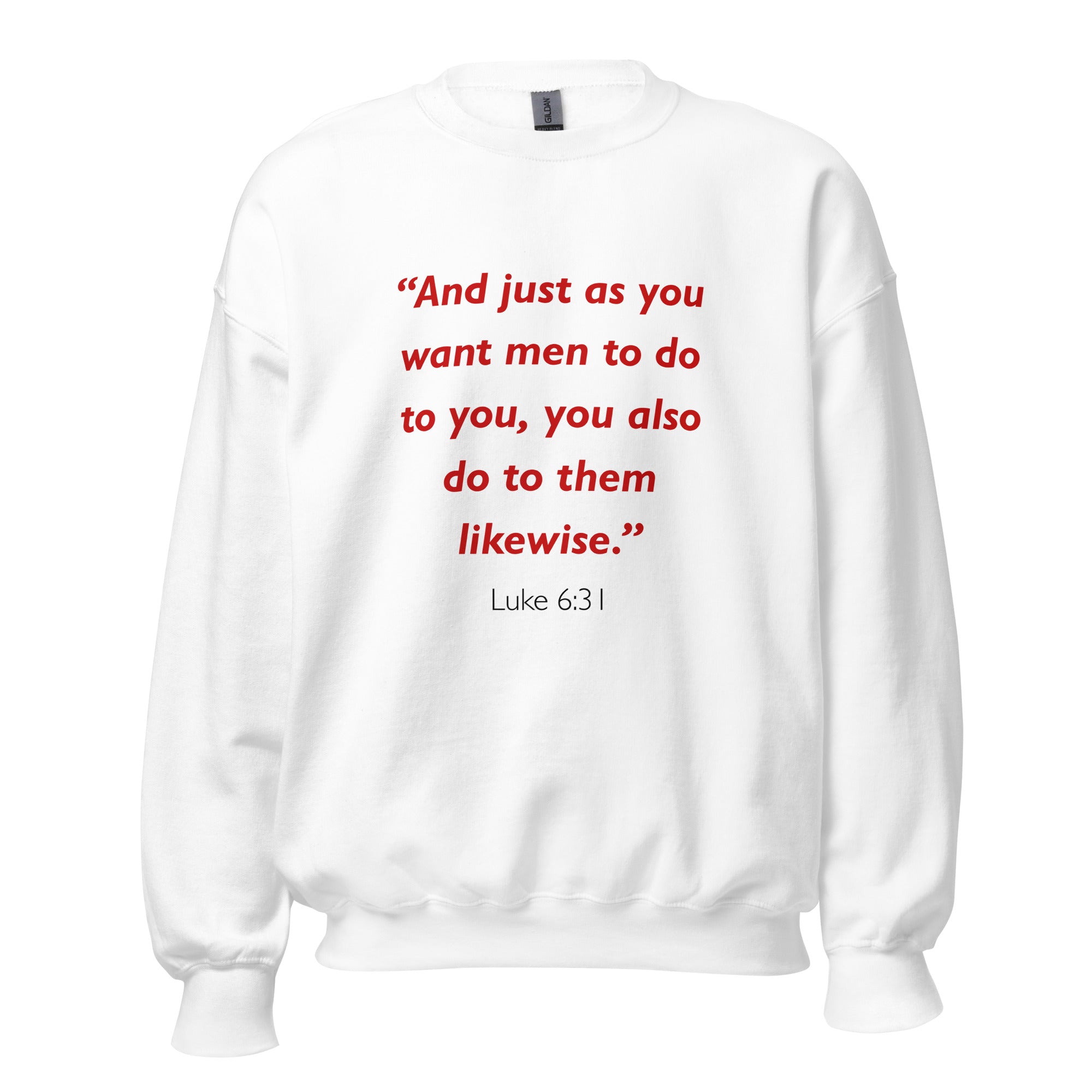 Unisex black sweatshirt with Luke 6:31 Bible verse printed in red text on front