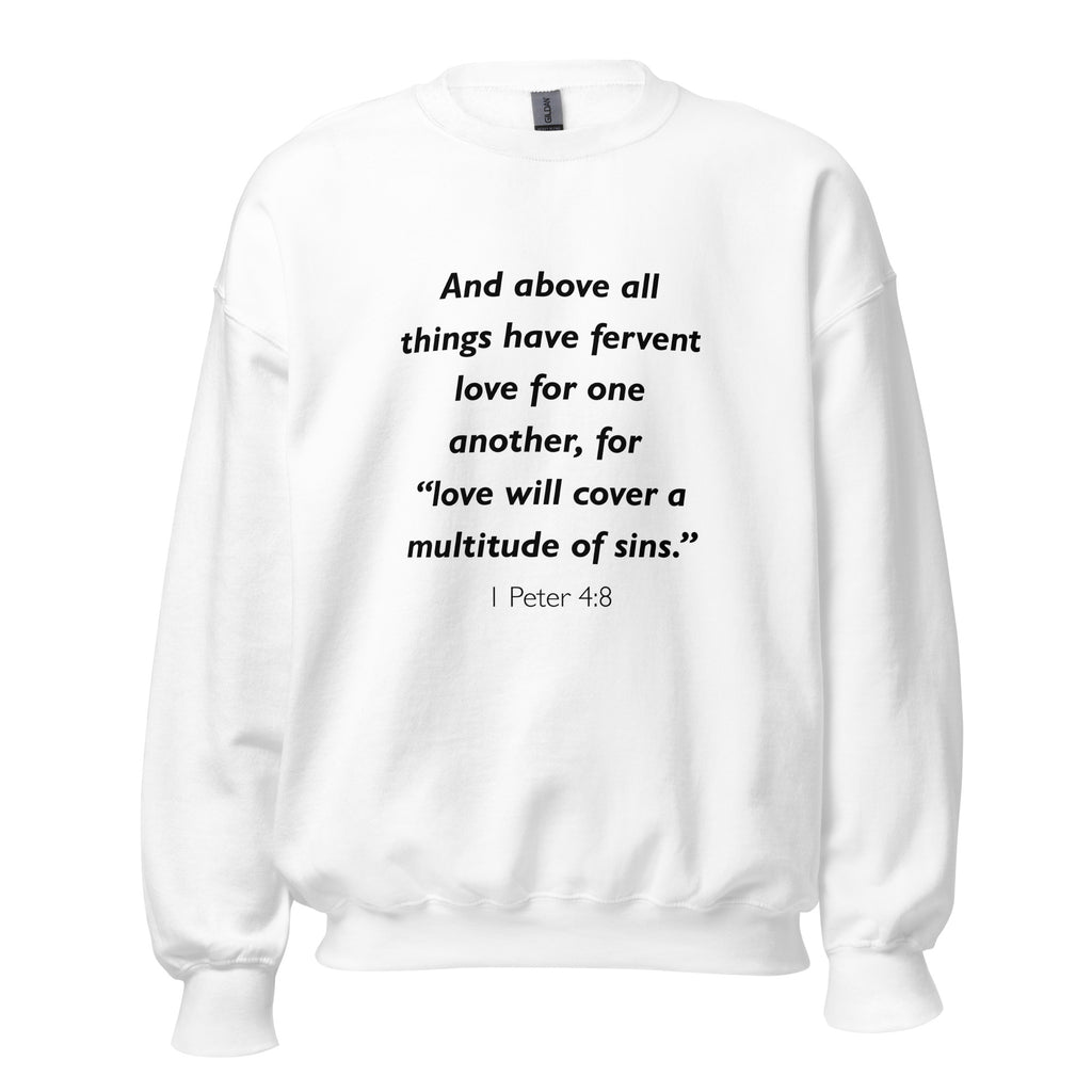 Unisex black sweatshirt with 1 Peter 4:8 Bible verse printed in black text on front