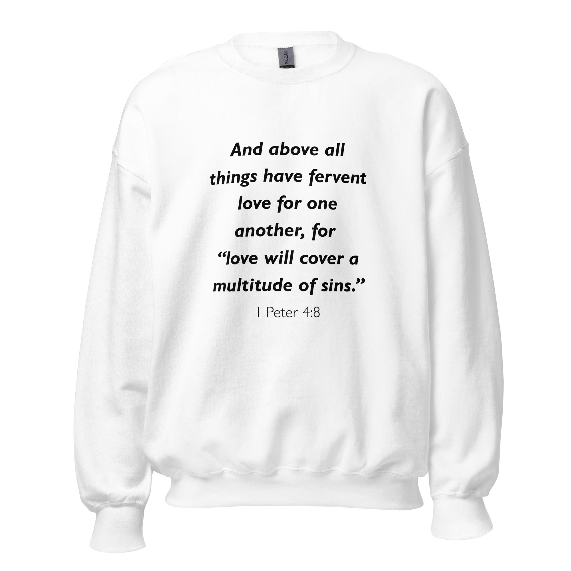 Unisex black sweatshirt with 1 Peter 4:8 Bible verse printed in black text on front