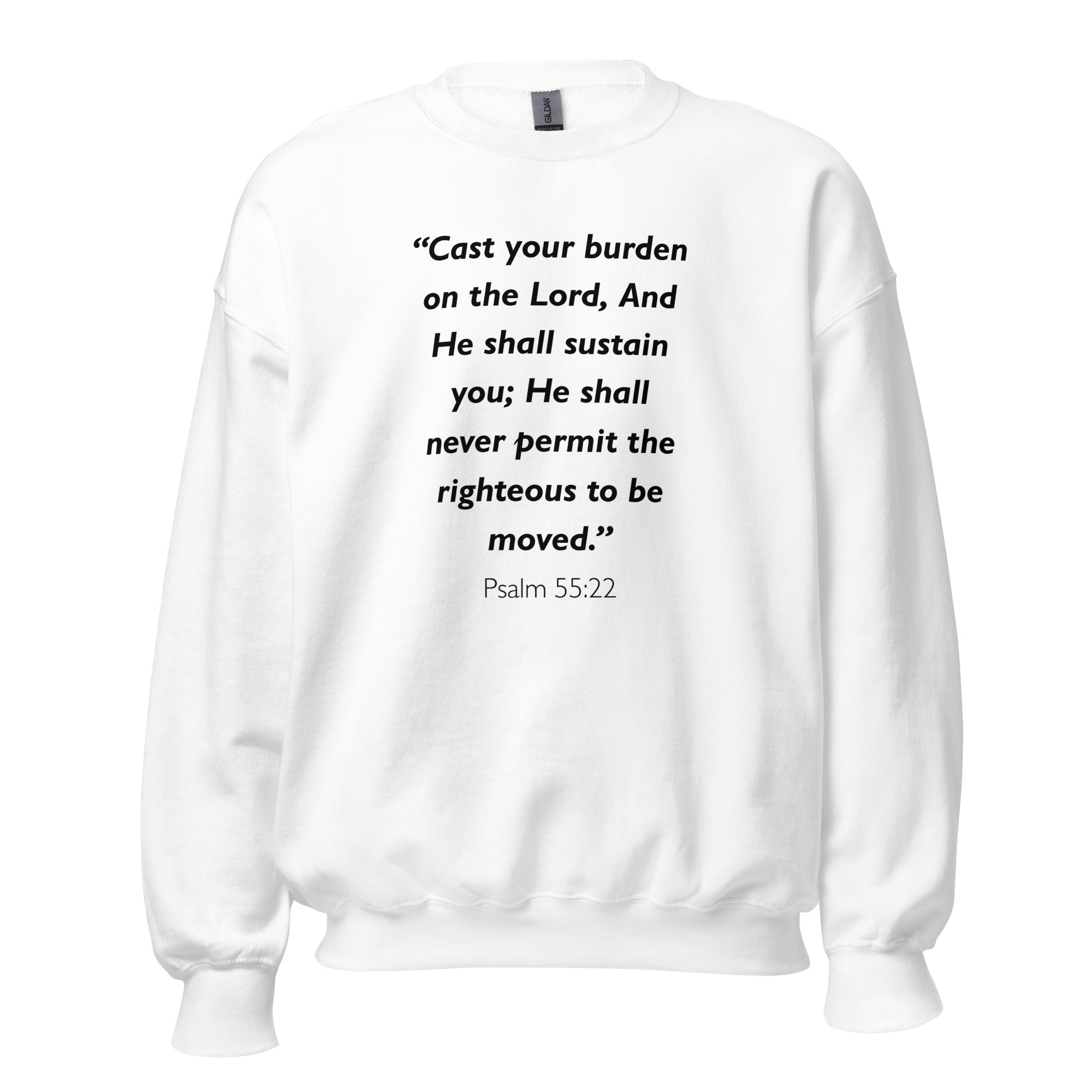 Unisex white sweatshirt with Psalm 55:22 Bible verse printed in black text on front