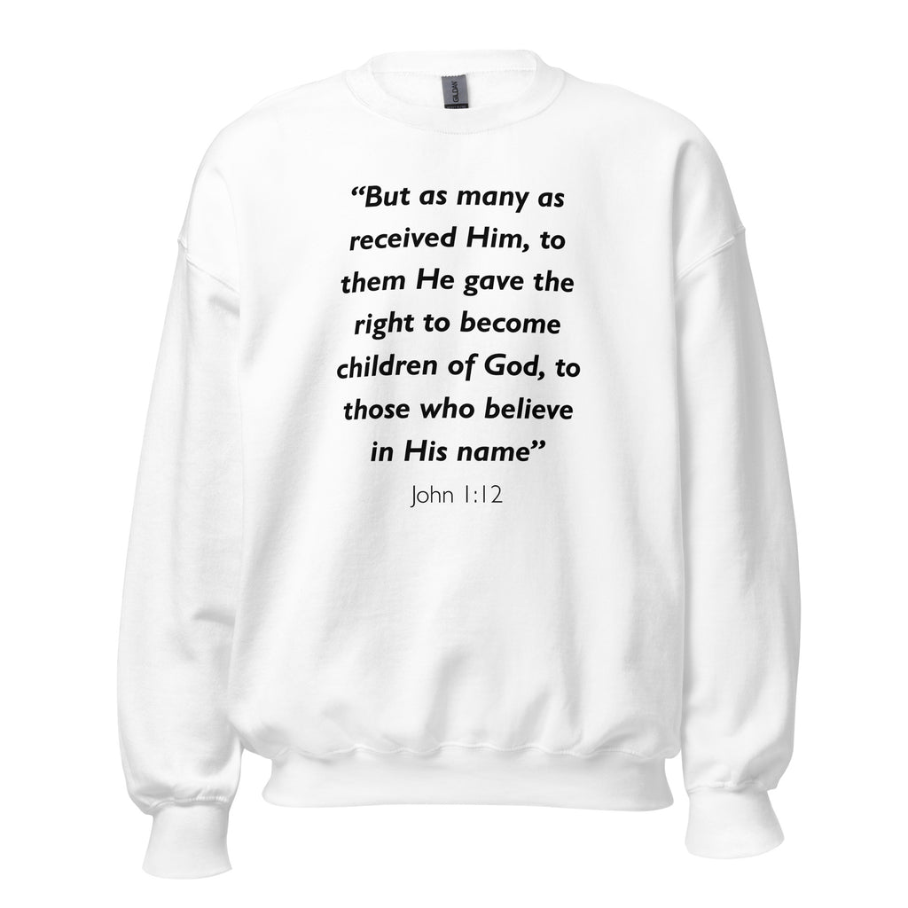 Unisex black sweatshirt with John 1:12 Bible verse printed in white text on front