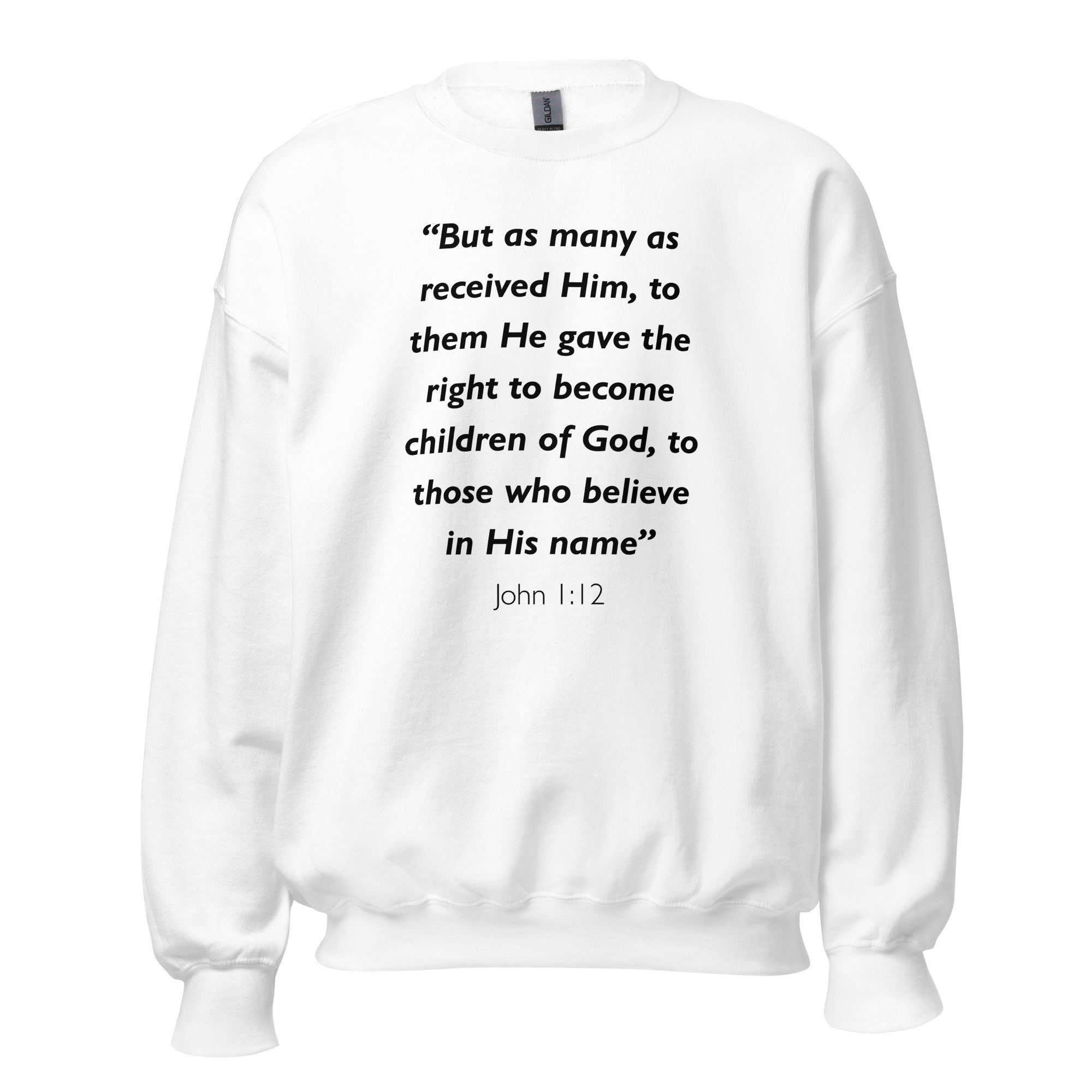 Unisex black sweatshirt with John 1:12 Bible verse printed in white text on front