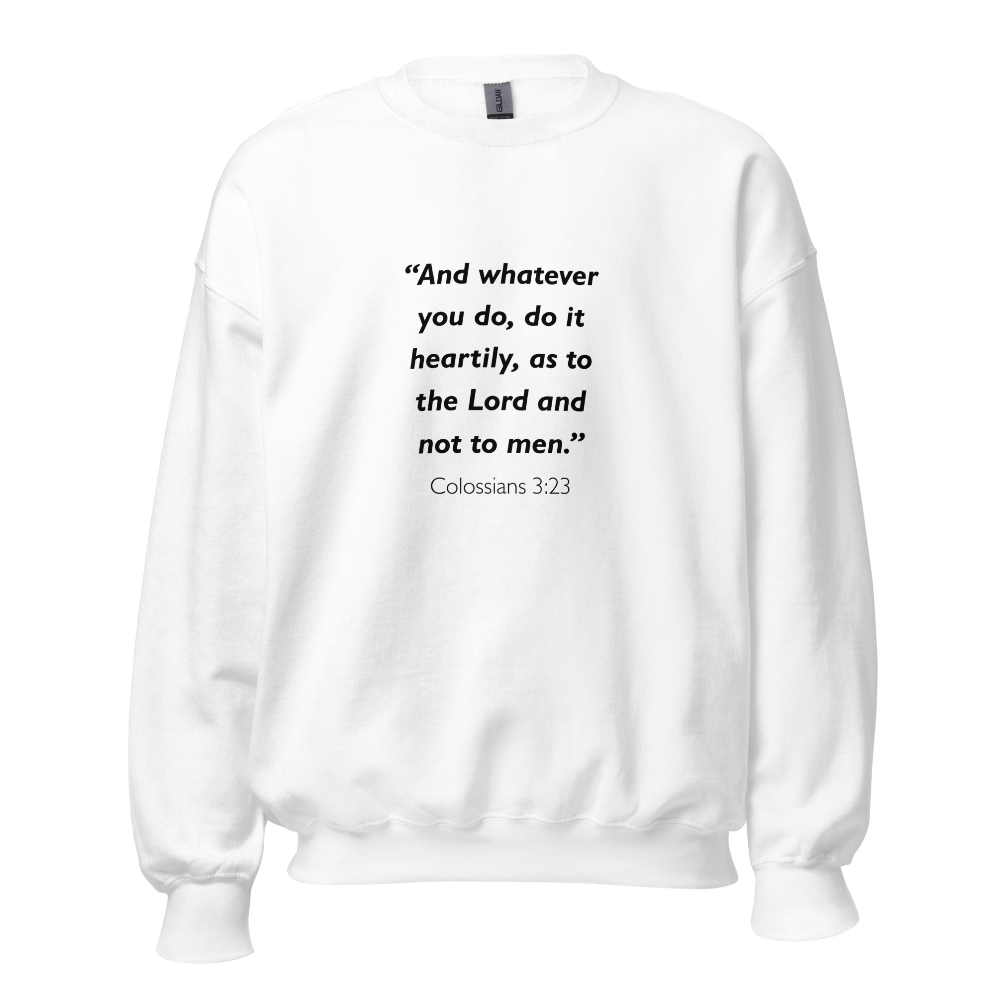 Unisex heather gray sweatshirt with Colossians 3:23 Bible verse printed in black text on front