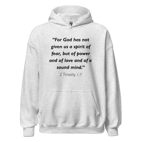 Unisex heather gray hoodie with 2 Timothy 1:7 Bible verse printed in black text on front
