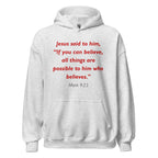 Unisex navy blue hoodie with Mark 9:23 Bible verse printed in red text on front