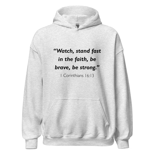 Unisex heather gray hoodie with 1 Corinthians 16:13 Bible verse printed in black text on front