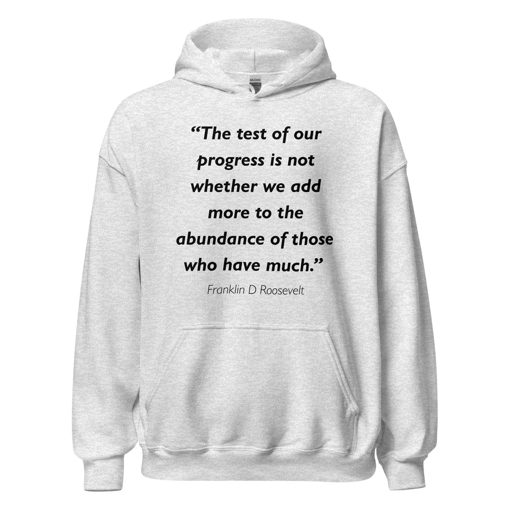 Unisex black hoodie featuring Franklin D Roosevelt Progress quote typography printed across the front chest