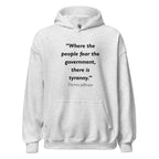 Unisex black hoodie featuring Thomas Jefferson Fear the Government quote typography printed across the front chest